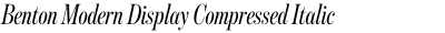Benton Modern Display Compressed Italic
